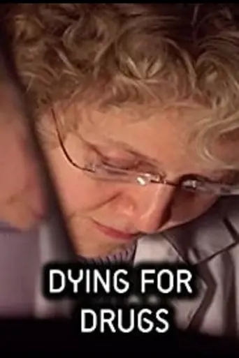 Dying For Drugs (2003)