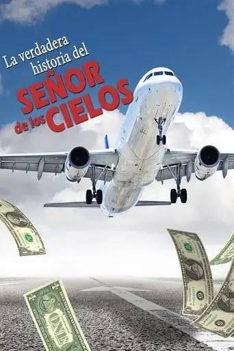La Verdadera Historia Del Senor De Los Cielos (2002)