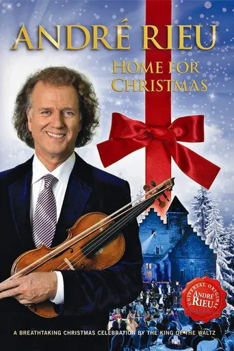 Andre Rieu : Home For Christmas (2012)