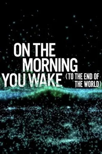 On the Morning You Wake (to the End of the World) (2022)