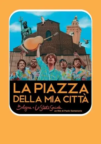 La Piazza Della Mia Citta - Bologna E Lo Stato Sociale (2020)