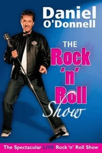Daniel O'Donnell - The Rock 'N' Roll Show (2005)