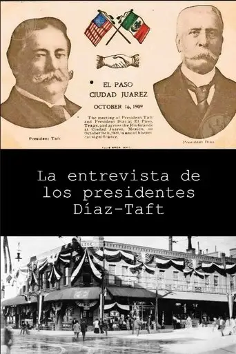 Entrevista De Los Presidentes Diaz-Taft (1909)