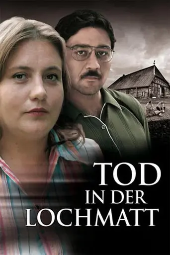 Tod in der Lochmatt (2007)