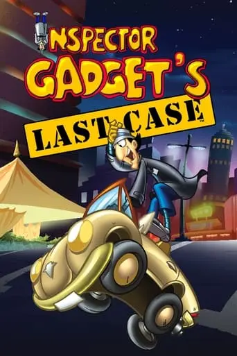 Inspector Gadget's Last Case (2002)
