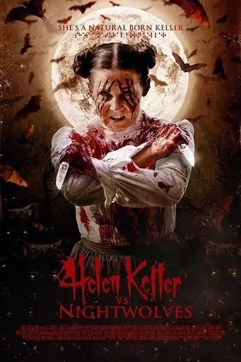 Helen Keller Vs. Nightwolves (2015)