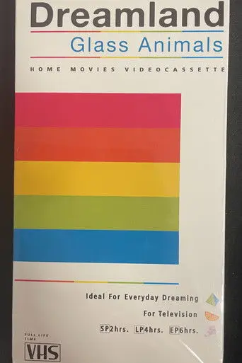Glass Animals - Dreamland: The Home Movies (2020)