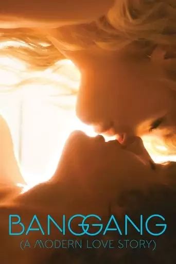 Bang Gang: A Modern Love Story (2015)