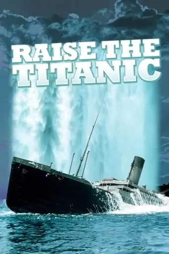 Raise The Titanic (1980)