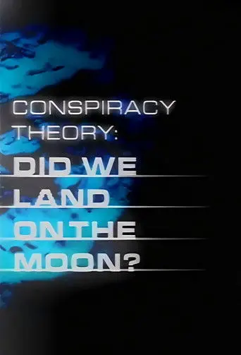 Conspiracy Theory: Did We Land on the Moon? (2001)