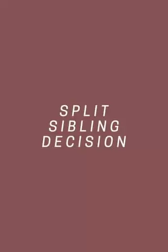 Split Sibling Decision (2017)