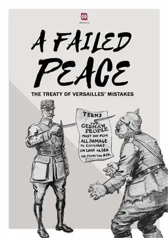 A Failed Peace, The Mistakes of The Treaty of Versailles (2019)