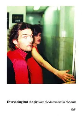 Everything but the Girl: Like the Deserts Miss the Rain (2002)