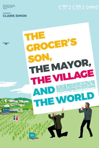 The Grocer's Son, the Mayor, the Village and the World (2021)