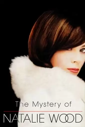 The Mystery Of Natalie Wood (2004)