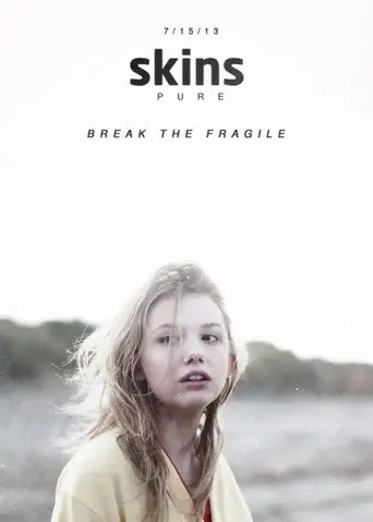 Skins: Pure (2013)