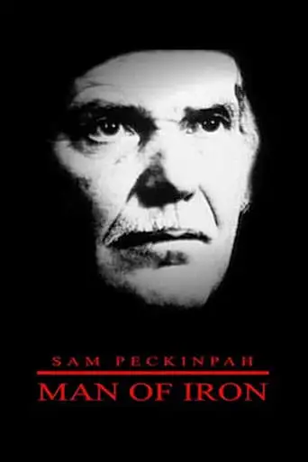 Sam Peckinpah: Man Of Iron (1993)