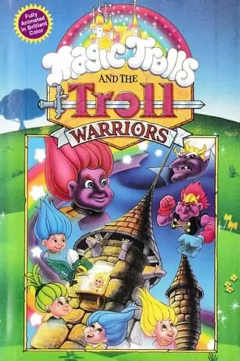 The Magic Trolls And The Troll Warriors (1991)