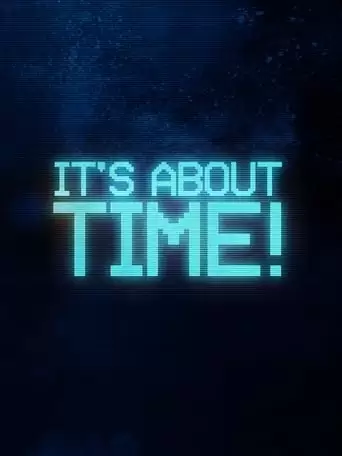 It's About Time! (2019)