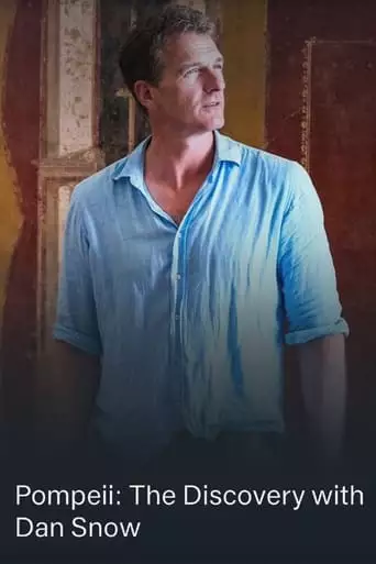Pompeii: The Discovery With Dan Snow (2023)