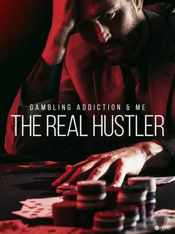 Gambling Addiction & Me: The Real Hustler (2012)