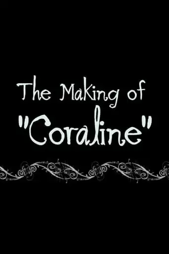 Coraline: The Making of 'Coraline' (2009)