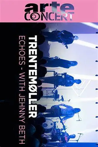 Trentemøller Echoes With Jehnny Beth (2023)