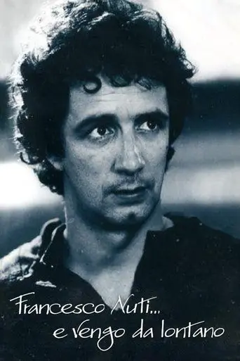 Francesco Nuti… e vengo da lontano (2010)