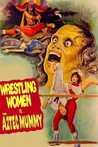The Wrestling Women Vs. The Aztec Mummy (1964)
