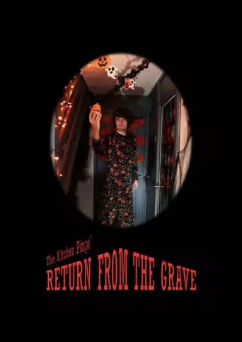 The Kitchen Pimps' Return From The Grave (2023)