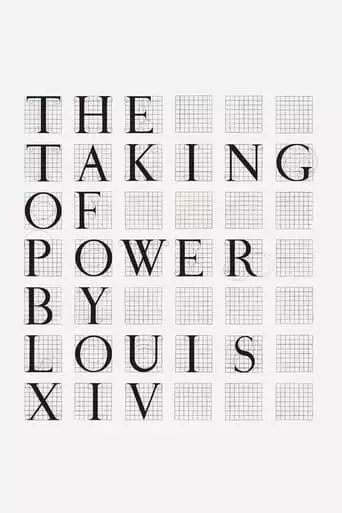 The Taking Of Power By Louis XIV (1966)