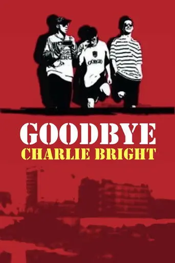 Goodbye Charlie Bright (2001)
