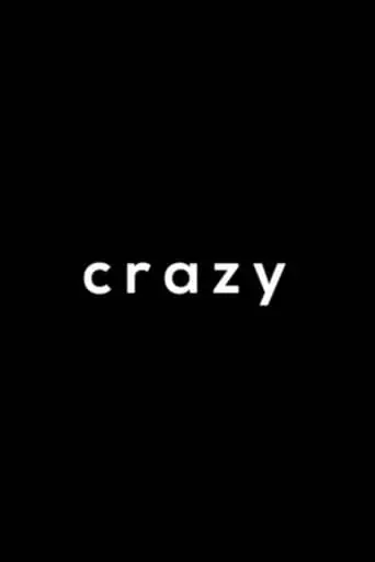 Crazy (2018)