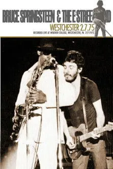 Bruce Springsteen & The E Street Band – Live Westchester 2.7.75 (1975)