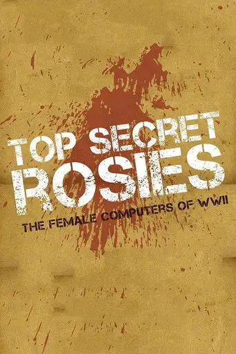 Top Secret Rosies: The Female 'Computers' of WWII (2010)
