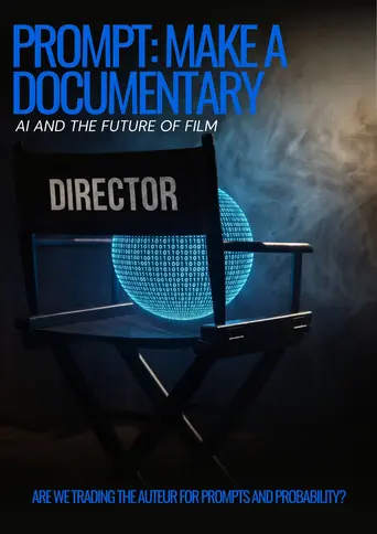 Prompt: Make a Documentary (2026)
