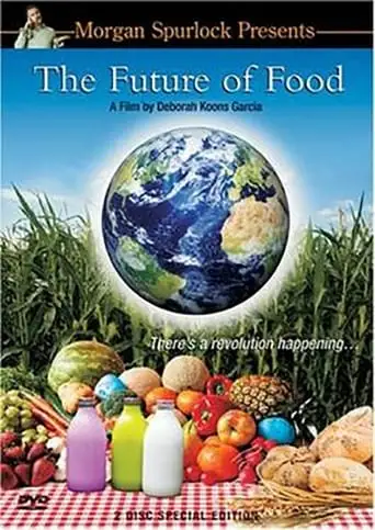 The Future Of Food (2004)