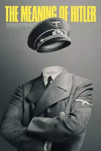 The Meaning of Hitler (2021)