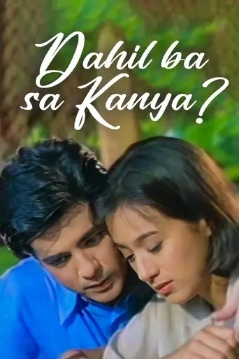Dahil Ba Sa Kanya? (1998)