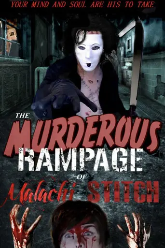 The Murderous Rampage Of Malachi Stitch (2011)