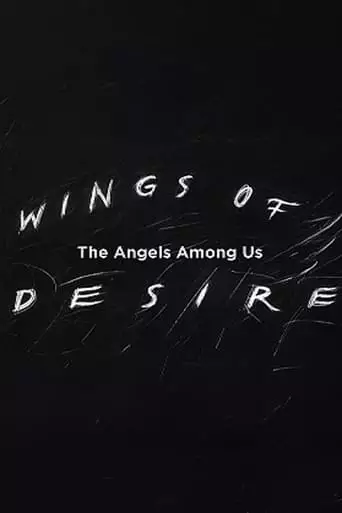 Wings of Desire: The Angels Among Us (2003)
