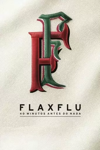 Fla x Flu - 40 Minutos Antes do Nada (2013)