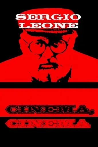 Sergio Leone: Cinema, Cinema (2001)