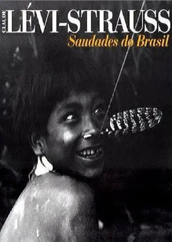 Lévi-Strauss: Saudades do Brasil (2005)