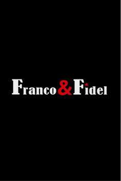 Franco and Fidel: A Strange Friendship (2016)