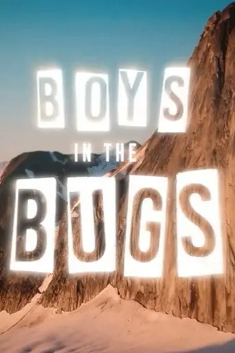Boys In The Bugs (2017)