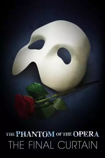 The Phantom Of The Opera: The Final Curtain (2023)