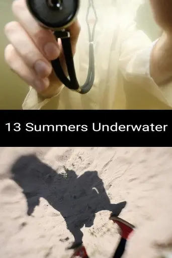 13 Summers Underwater (2017)