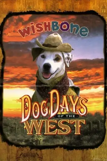 Wishbone's Dog Days Of The West (1998)