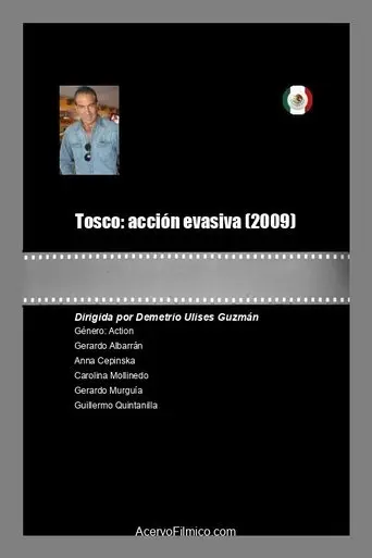 Tosco: acción evasiva (2009)